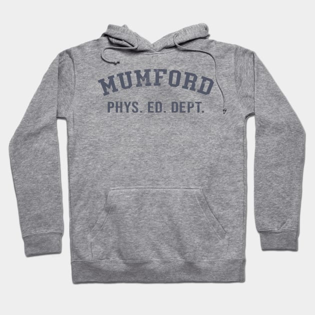 Mumford Phys Ed Dept - Beverly Hills Cop Hoodie by tvshirts